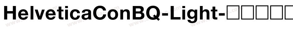 HelveticaConBQ-Light字体转换