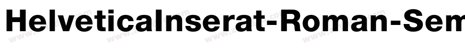 HelveticaInserat-Roman-SemiBold字体转换