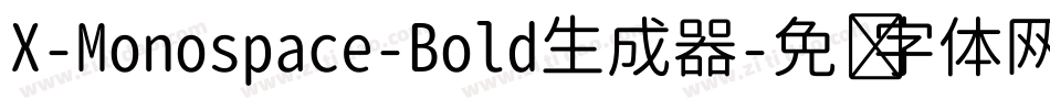X-Monospace-Bold生成器字体转换