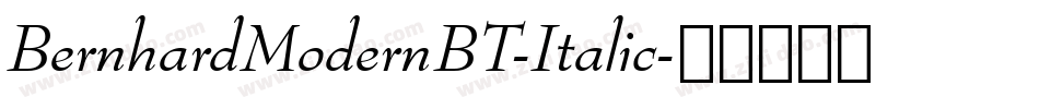 BernhardModernBT-Italic字体转换