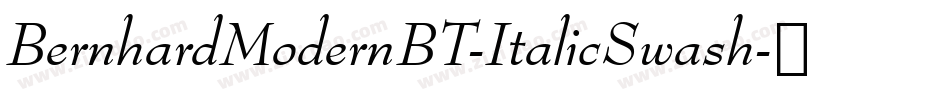 BernhardModernBT-ItalicSwash字体转换