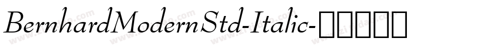 BernhardModernStd-Italic字体转换