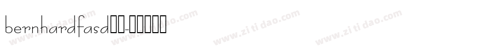 bernhardfasd字体字体转换