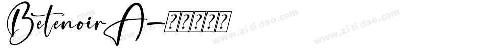 BetenoirA字体转换