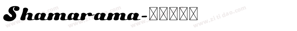 Shamarama字体转换