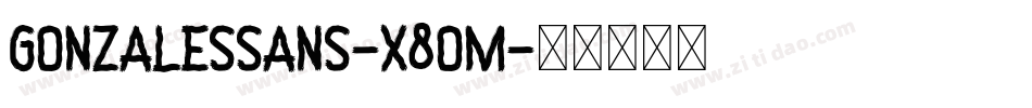 Gonzalessans-x8om字体转换