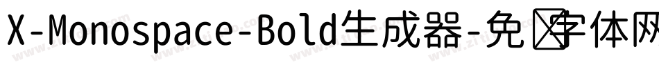 X-Monospace-Bold生成器字体转换
