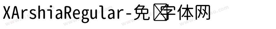XArshiaRegular字体转换