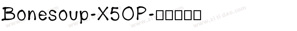 Bonesoup-X5OP字体转换