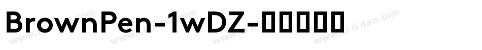 BrownPen-1wDZ字体转换