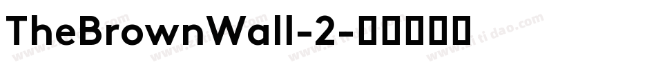 TheBrownWall-2字体转换