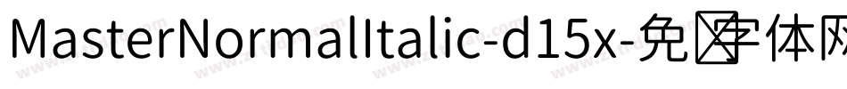 MasterNormalItalic-d15x字体转换