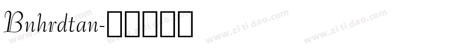 Bnhrdtan字体转换