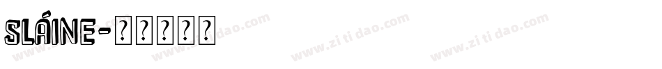Sláine字体转换