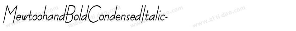 MewtoohandBoldCondensedItalic-Jvln字体转换