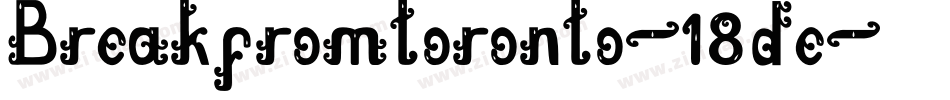 Breakfromtoronto-18de字体转换