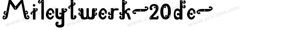 Mileytwerk-20de字体转换