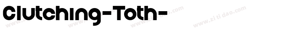 Clutching-Toth字体转换