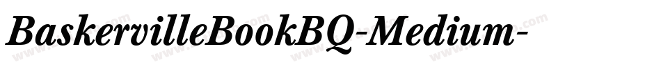 BaskervilleBookBQ-Medium字体转换