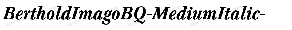BertholdImagoBQ-MediumItalic字体转换