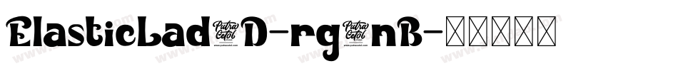 ElasticLad3D-rg4nB字体转换