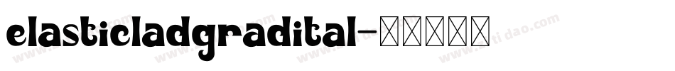 elasticladgradital字体转换