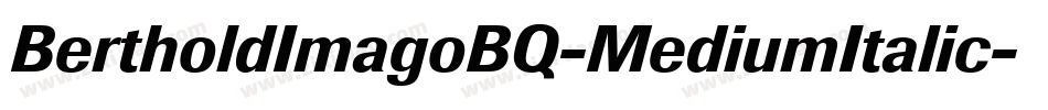 BertholdImagoBQ-MediumItalic字体转换