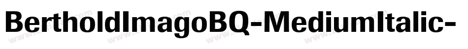 BertholdImagoBQ-MediumItalic字体转换