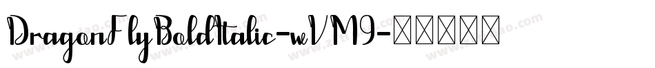 DragonFlyBoldItalic-wVM9字体转换