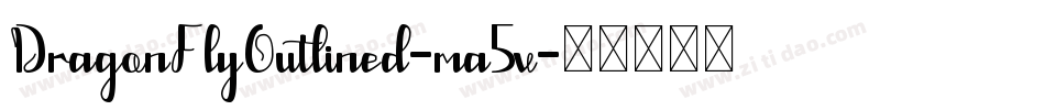 DragonFlyOutlined-ma5v字体转换