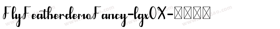 FlyFeatherdemoFancy-lgx0X字体转换