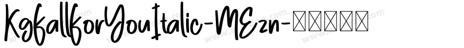 KgFallForYouItalic-MEzn字体转换