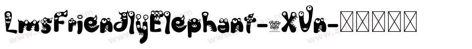 LmsFriendlyElephant-9XVn字体转换