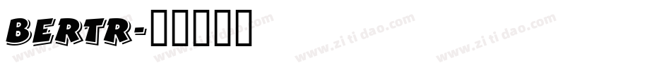 BertR字体转换