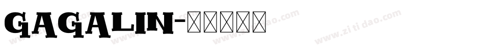 GAGALIN字体转换