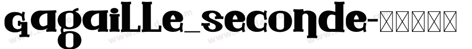Gagaille_seconde字体转换