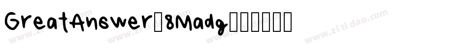 GreatAnswer-8Madg字体转换