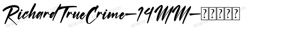 RichardTrueCrime-14MM字体转换