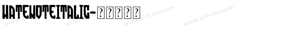 HateNoteItalic字体转换