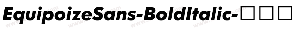 EquipoizeSans-BoldItalic字体转换