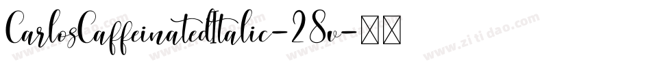 CarlosCaffeinatedItalic-28v字体转换