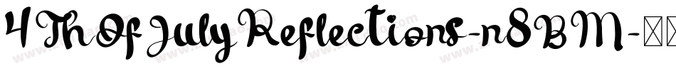 4ThOfJulyReflections-n8BM字体转换