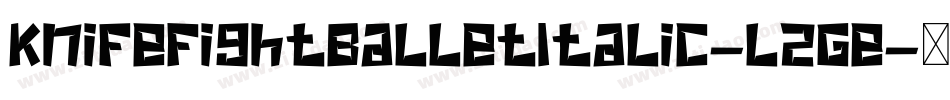 KnifeFightBalletItalic-lzGe字体转换
