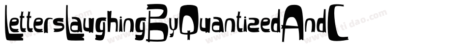 LettersLaughingByQuantizedAndCalibrated-aaqm字体转换