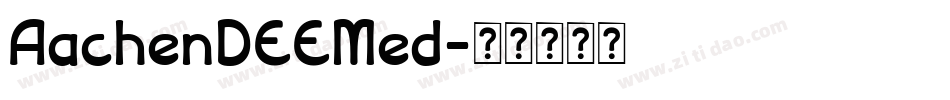 AachenDEEMed字体转换