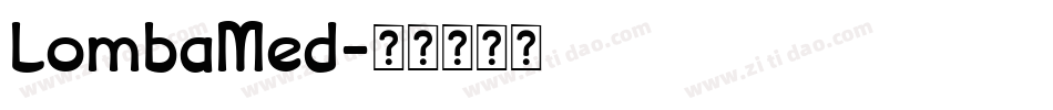 LombaMed字体转换
