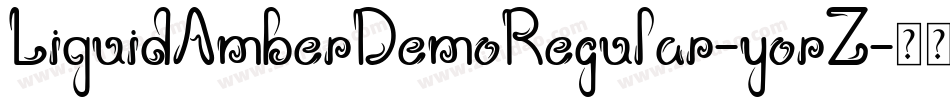 LiquidAmberDemoRegular-yorZ字体转换