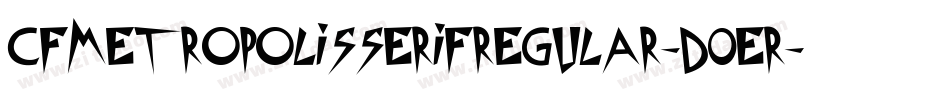 CfMetropolisSerifRegular-d0ER字体转换