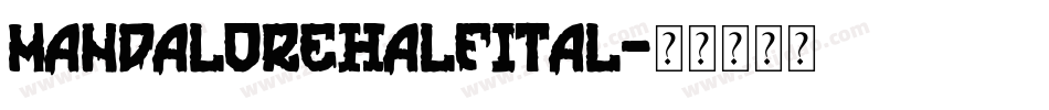 mandalorehalfital字体转换