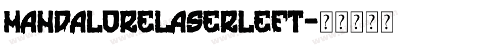 mandalorelaserleft字体转换